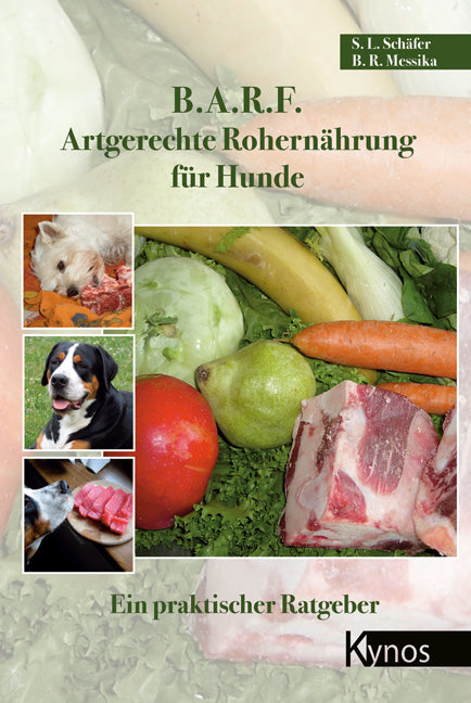 B.A.R.F. - Artgerechte Rohernährung für Hunde KYNOS VERLAG